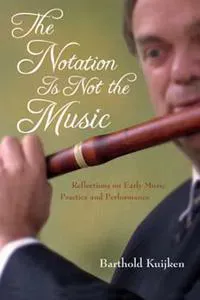 The Notation Is Not the Music