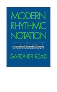 Modern Rhythmic Notation
