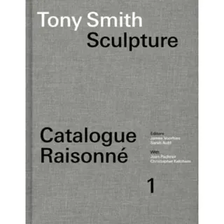 Tony Smith Catalogue Raisonne
