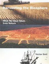 Harvesting the Biosphere
