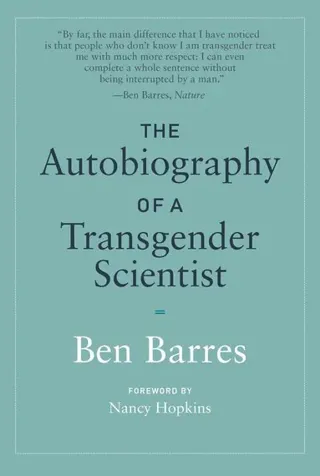 The Autobiography of a Transgender Scientist