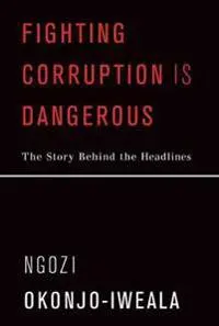 Fighting Corruption Is Dangerous