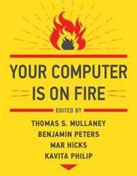 Your Computer Is on Fire