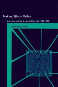 Making Silicon Valley