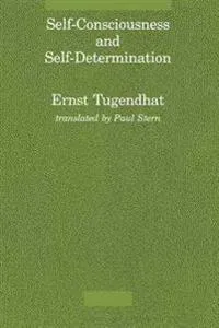 Self-Consciousness and Self-Determination