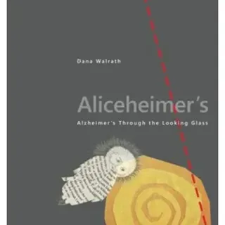 Aliceheimer's – Alzheimer's Through the Looking Glass