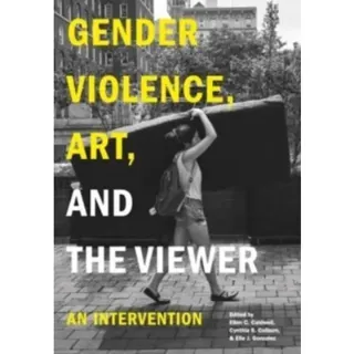 Gender Violence, Art, and the Viewer