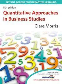Quantitative Approaches In Business Studies