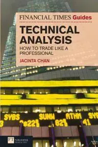 Financial Times Guide to Technical Analysis, The