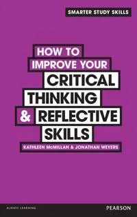 How to Improve your Critical ThinkingReflective Skills