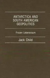 Antarctica and South American Geopolitics