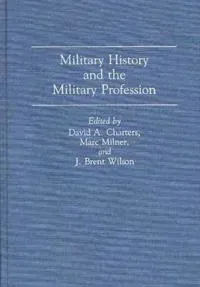 Military History and the Military Profession