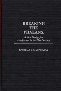 Breaking the Phalanx
