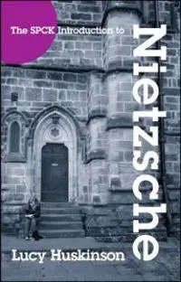 The SPCK Introduction to Nietzsche
