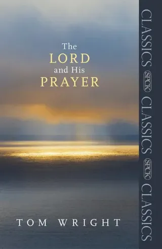 The Lord and His Prayer