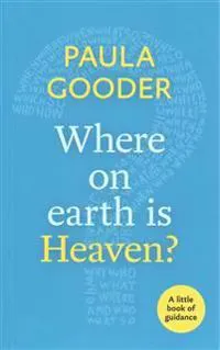 Where on Earth is Heaven?