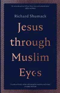 Jesus through Muslim Eyes