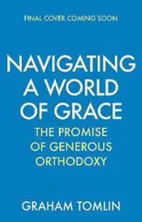 Navigating a World of Grace