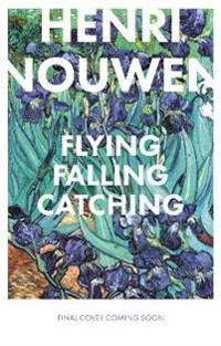 Flying, Falling, Catching