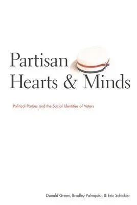 Partisan Hearts and Minds: Political Parties and the Social Identities of Voters