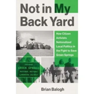 Not in My Backyard – How Citizen Activists Nationalized Local Politics in the Fight to Save Green Springs