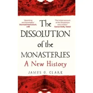 The Dissolution of the Monasteries