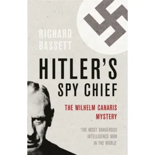 Hitler's Spy Chief