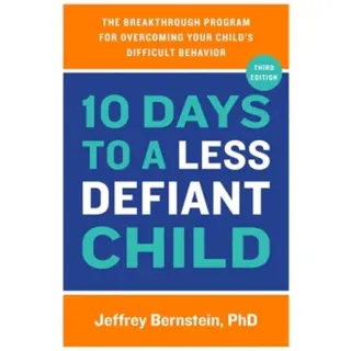 10 Days to a Less Defiant Child