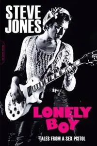 Lonely Boy: Tales from a Sex Pistol