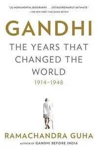 Gandhi: The Years That Changed the World, 1914-1948