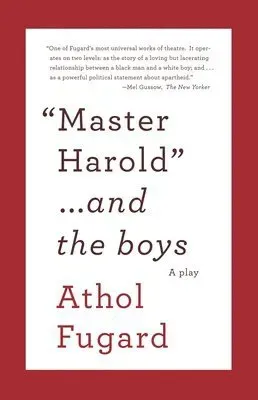 "Master Harold"-- and the boys