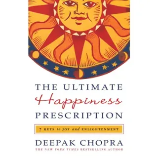 The Ultimate Happiness Prescription