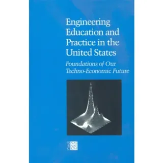 Engineering Education and Practice in the United States