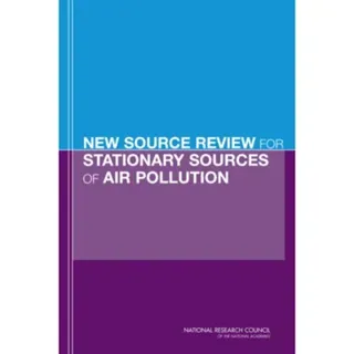 New Source Review for Stationary Sources of Air Pollution