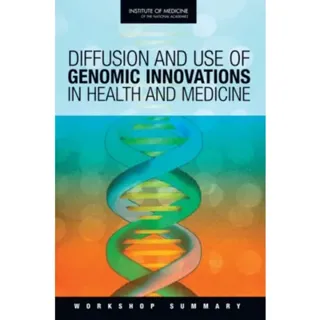 Diffusion and Use of Genomic Innovations in Health and Medicine