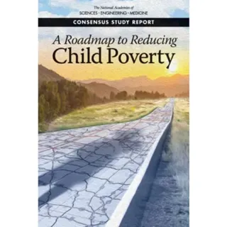 A Roadmap to Reducing Child Poverty