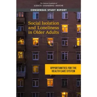 Social Isolation and Loneliness in Older Adults