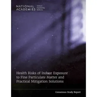 Health Risks of Indoor Exposure to Fine Particulate Matter and Practical Mitigation Solutions
