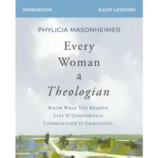 Every Woman a Theologian Workbook