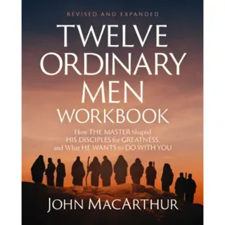 Twelve Ordinary Men Workbook, Revised and Updated