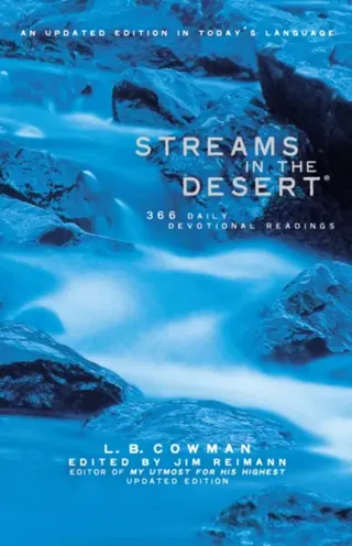 Streams in the desert - 366 daily devotional readings