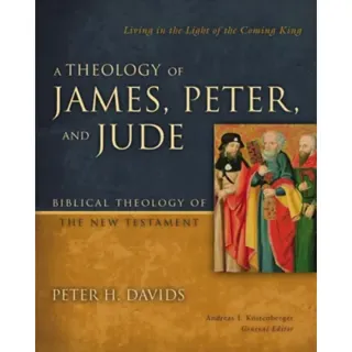 A Theology of James, Peter, and Jude