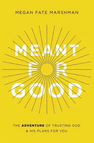 Meant for Good