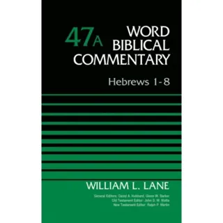 Hebrews 1-8, Volume 47A