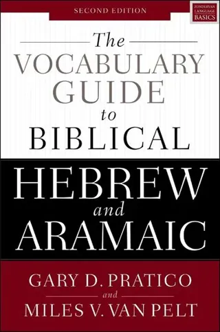 The Vocabulary Guide to Biblical Hebrew and Aramaic