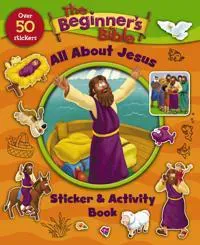 The Beginner's Bible All About Jesus Sticker and Activity Book