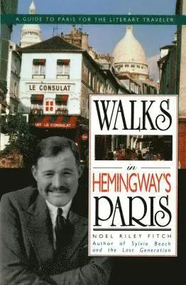 Walks in Hemingway's Paris