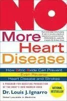No More Heart Disease: How Nitric Oxide Can Prevent--Even Reverse--Heart Disease and Strokes