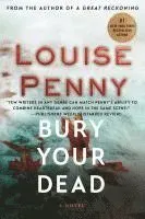 Bury Your Dead: A Chief Inspector Gamache Novel