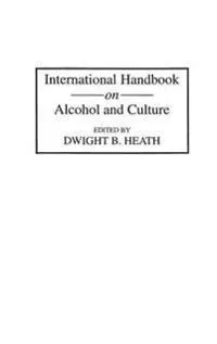 International Handbook on Alcohol and Culture